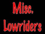 Misc Lowriders